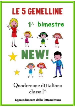 5 GEMELLINE NEW! Primo bimestre.